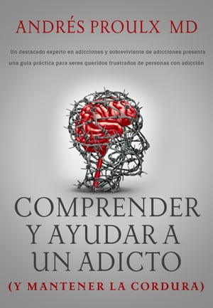 Comprender y ayudar a un adicto