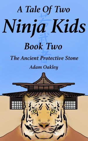 A Tale Of Two Ninja Kids - Book 2 - The Ancient 