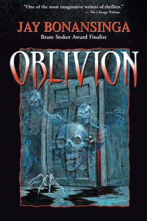 Oblivion【電子書籍】[ Jay Bonansinga ]