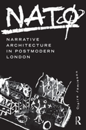 NATØ: Narrative Architecture in Postmodern London