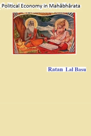 Political Economy in MahabharataŻҽҡ[ Ratan Lal Basu ]