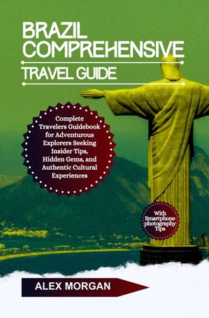 Brazil Comprehensive Travel Guide