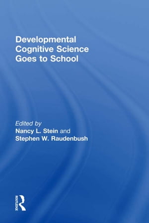 Developmental Cognitive Science Goes to School