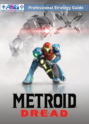 Metroid Dread Strategy Guide and Walkthrough