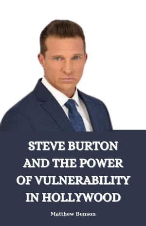 STEVE BURTON AND THE POWER OF VULNERABILITY IN H