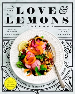 The Love and Lemons Cookbook