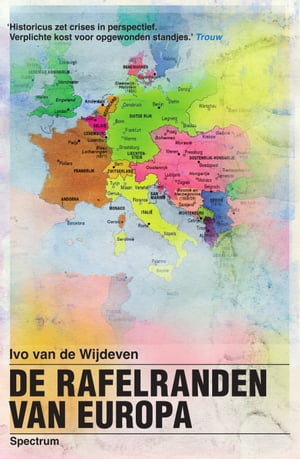 De rafelranden van Europa【電子書籍】[ Ivo van de Wijdeven ]