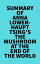 Summary of Anna Lowenhaupt Tsing 's The Mushroom at the End of the WorldŻҽҡ[ ? Everest Media ]