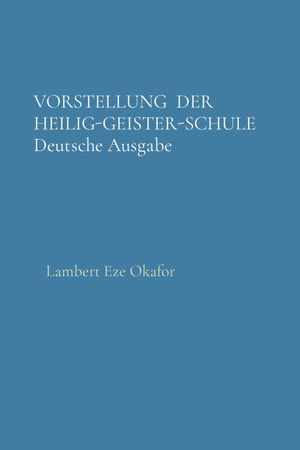 VORSTELLUNG DER HEILIG-GEISTER-SCHULE Deutsche Ausgabe