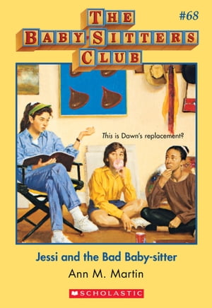 Jessi and the Bad Baby-Sitter (The Baby-Sitters Club #68)