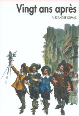 ŷKoboŻҽҥȥ㤨Les trois mousquetaires : vingt ans apr?sŻҽҡ[ Alexandre Dumas ]פβǤʤ514ߤˤʤޤ