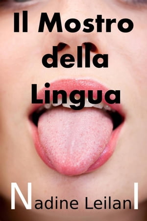 Il Mostro della Lingua【電子書籍】[ Nadine Leilani ]