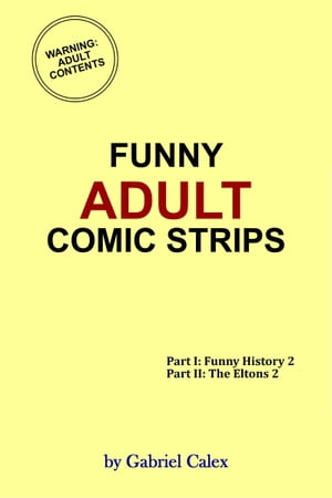 Funny Adult Comic Strips【電子書籍】[ Gabr