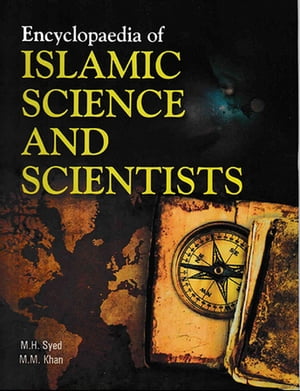 Encyclopaedia Of Islamic Science And Scientists (Eminent Muslim Scientists)