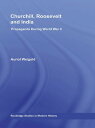 Churchill, Roosevelt and India Propaganda During World War II【電子書籍】[ Auriol Weig...