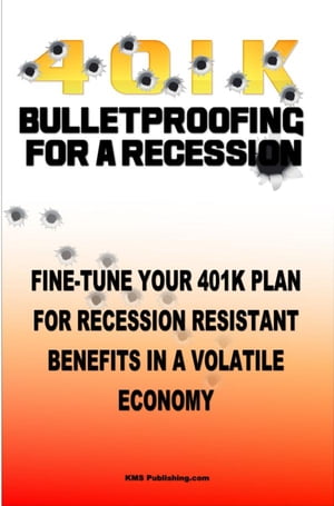 4 0 1 K Bulletproofing For A Recession
