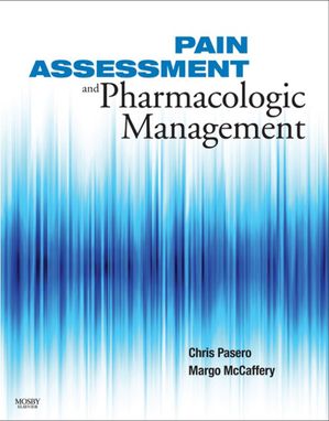 Pain Assessment and Pharmacologic Management - E-Book Pain Assessment ...