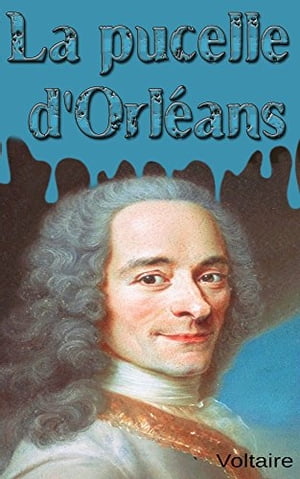 La Pucelle d´Orl?ans【電子書籍】[ Voltaire ]