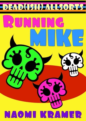 Running Mike a DEAD(ish) Allsorts Short【電子
