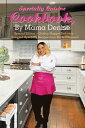 Specialty Cuisine Cookbook, by Mama Denise Special Edition ? Golden Nugget Exclusive ? Selected Specialty Recipes from Mama Denise?