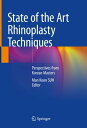 State of the Art Rhinoplasty Techniques Perspectives from Korean Masters【電子書籍】