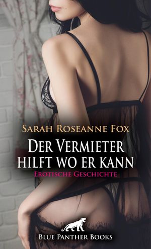 Der Vermieter hilft wo er kann | Erotische Geschichte Josefine zieht in ihre erste eigene Wohnung ...