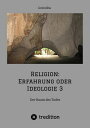Religion: Erfahrung oder Ideologie 3 Der Baum des Todes【電子書籍】[ Govindha . ]