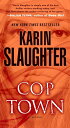 Cop Town A Novel【電子書籍】 Karin Slaughter