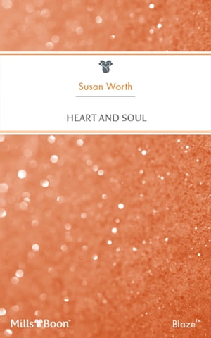 Heart And Soul【電子書籍】[ Susan Worth ]