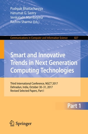 ŷKoboŻҽҥȥ㤨Smart and Innovative Trends in Next Generation Computing Technologies Third International Conference, NGCT 2017, Dehradun, India, October 30-31, 2017, Revised Selected Papers, Part IŻҽҡۡפβǤʤ14,585ߤˤʤޤ