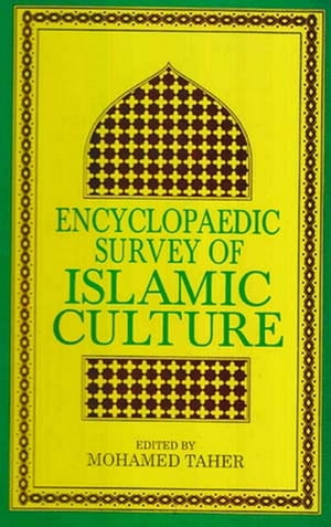 Encyclopaedic Survey Of Islamic Culture (Islamic Influence In The World)【電子書籍】[ Mohamed Taher ]