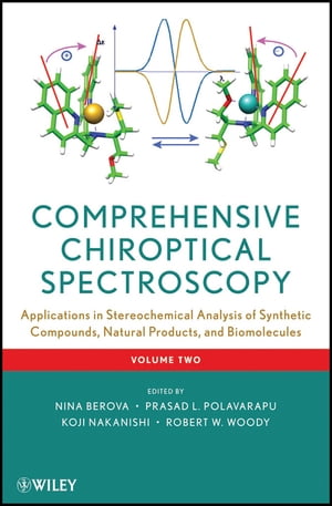 Comprehensive Chiroptical Spectroscopy, Volume 2 Applications in Stereochemical Analysis of Synthetic Compounds, Natural Products, and BiomoleculesŻҽҡ