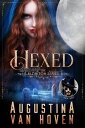 Hexed The Eldritch Series, 3【電子書籍】 Augustina Van Hoven