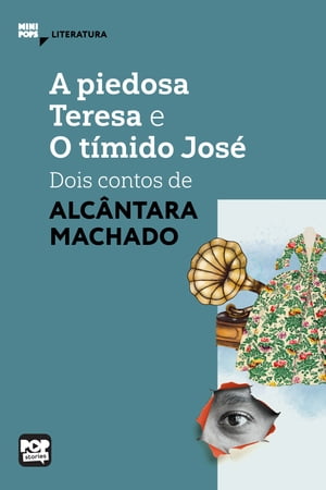 A piedosa Teresa e O t?mido Jos?: dois contos de Alc?ntara Machado【電子書籍】[ Alc?ntara Machado ]