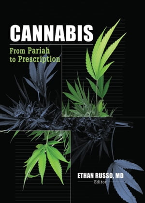 Cannabis From Pariah to PrescriptionŻҽҡ[ Ethan B Russo ]