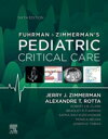 Fuhrman Zimmerman 039 s Pediatric Critical Care E-Book【電子書籍】 Jerry J. Zimmerman, MD, PhD, FCCM