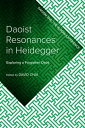 Daoist Resonances in Heidegger Exploring a Forgotten Debt