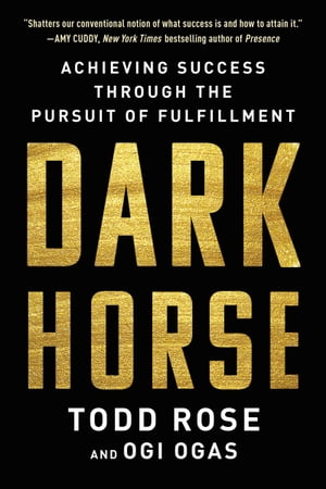 Dark Horse Achieving Success Through the Pursuit of Fulfillment