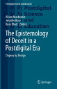 The Epistemology of Deceit in a Postdigital Era Dupery by Design