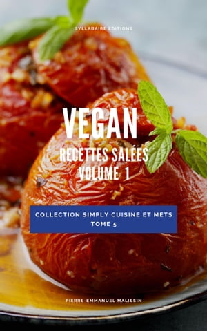 Végan: Recettes Salées Volume 1