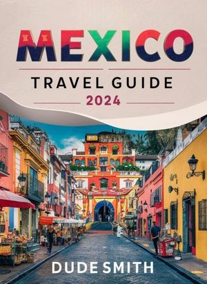 Mexico Travel Guide