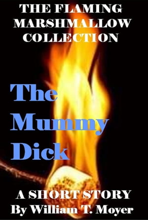 The Mummy Dick