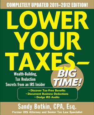 Lower Your Taxes - Big Time 2011-2012 4/E