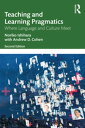 Teaching and Learning Pragmatics Where Language and Culture Meet【電子書籍】 Noriko Ishihara
