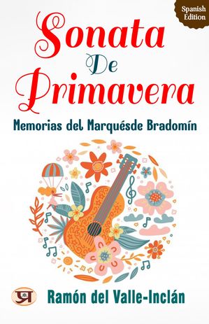 ŷKoboŻҽҥȥ㤨Sonata de primavera: memorias del marqu?s de Bradom?nŻҽҡ[ Ram?n del Valle-Incl?n ]פβǤʤ162ߤˤʤޤ