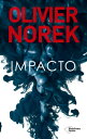 Impacto【電子書籍】 Olivier Norek