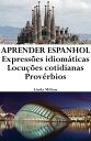 ŷKoboŻҽҥȥ㤨Aprender Espanhol: Express?es idiom?ticas ? Locu??es cotidianas ? Prov?rbiosŻҽҡ[ Linda Milton ]פβǤʤ99ߤˤʤޤ