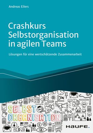 ŷKoboŻҽҥȥ㤨Crashkurs Selbstorganisation in agilen Teams L?sungen f?r eine wertsch?tzende ZusammenarbeitŻҽҡ[ Andreas Eilers ]פβǤʤ4,800ߤˤʤޤ