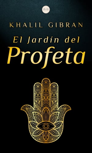 El Jard?n del Profeta【電子書籍】[ Khalil Gibran ]