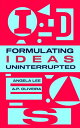 Formulating Ideas Uninterrupted【電子書籍】[ A. P. Oliveira ]